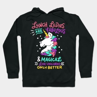 Womens Funny Lunch Lady print I Magical Cafeteria Unicorns Hoodie